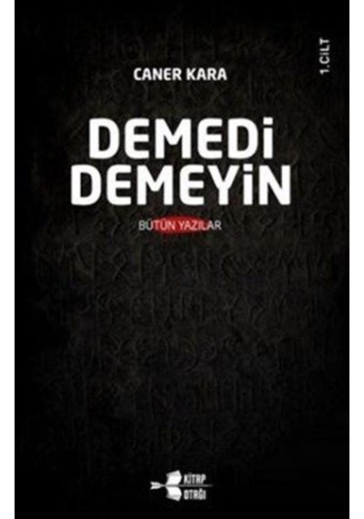 Demedi Demeyin Bütün Yazılar - 2 Kitap Takım - Caner Kara - Kitap Otağı Yayınevi