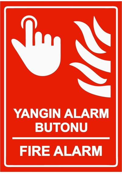 Yangın Alarm Butonu Fire Alarm İsg Uyarı Levhası Pvc A5 15x21 Cm