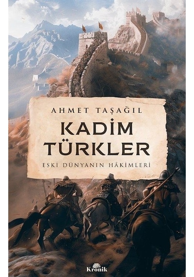 Kadim Türkler / Prof. Dr. Ahmet Taşağıl