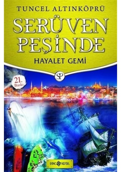 Hayalet Gemi - Serüven Peşinde 5 - Tuncel Altınköprü - Genç Hayat