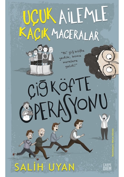 Çiğ Köfte Operasyonu (Uçuk Ailemle Kaçık Maceralar)