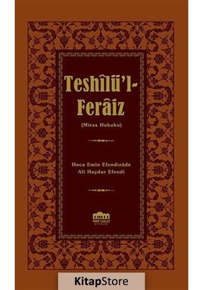 Teshilü'l - Feraiz - Miras Hukuku - Ali Haydar Efendi - Nadir Eserler Kitaplığı