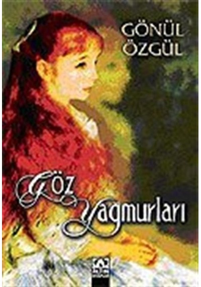 Göz Yağmurları - Gönül Özgül - Altın Kitaplar