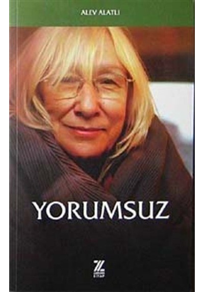 Yorumsuz / Alev Alatlı