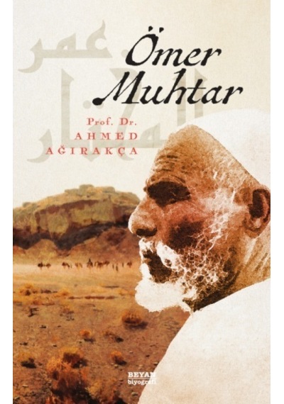 Ömer Muhtar - Ahmet Ağırakça - Beyan Yayınları
