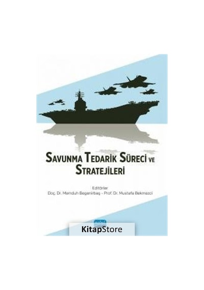 Savunma Tedarik Süreci ve Stratejileri- Nobel Akademik Yayıncılık