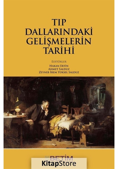 Tıp Dallarındaki Gelismelerin Tarihi- Betim