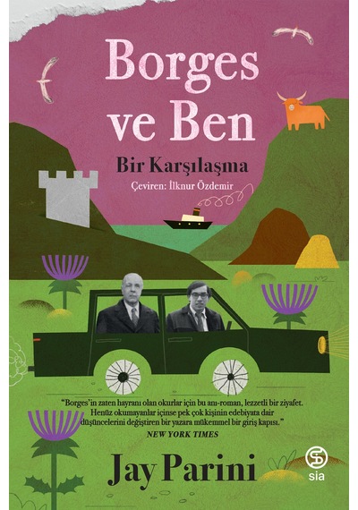 Borges ve Ben - Bir Karşılaşma - Jay Parini - Sia