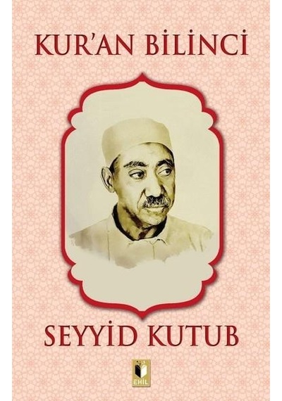 Kuran Bilinci - Seyyid Kutub - Ehil Yayınları