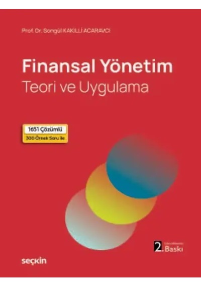 Finansal Yönetim Teori Ve Uygulama Prof. Dr. Songül Kakilli Acaravcı