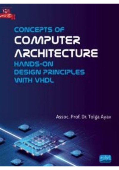 Concepts of Computer Architecture - Tolga Ayav - Nobel Akademik Yayıncılık