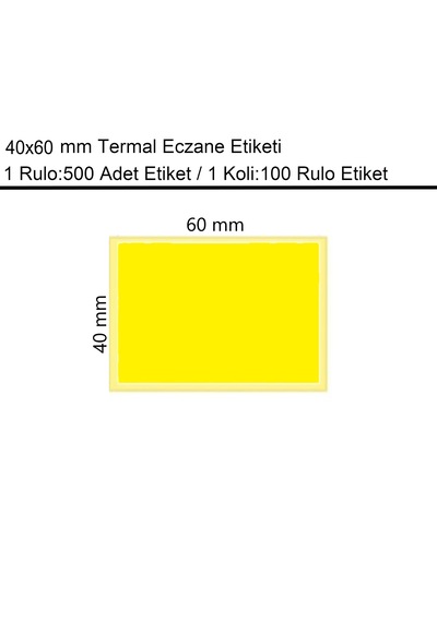 40x60 Termal Eczane Etiketi Sarı Zemin 500'lü Sarım 100 Rulo Etiket 100