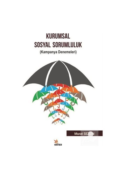Kurumsal Sosyal Sorumluluk-Kampanya Denemeleri - Murat Sezgin - Kriter