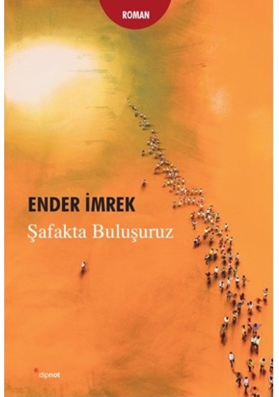 Şafakta Buluşuruz - Ender İmrek - Dipnot