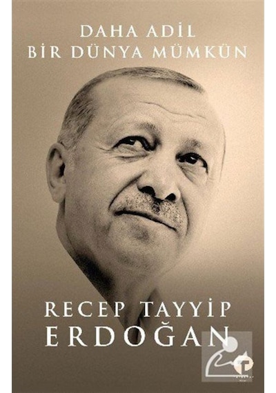 Daha Adil Bir Dünya Mümkün - Recep Tayyip Erdoğan - Turkuvaz Kitap