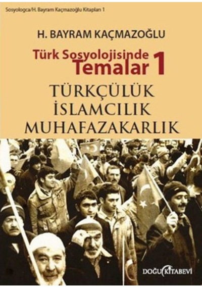 Türk Sosyolojisinde Temalar 1 H.bayram Kaçmazoğlu