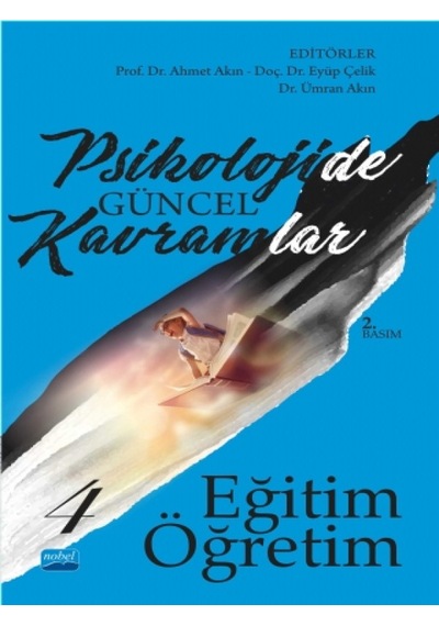 Psikolojide Güncel Kavramlar - 4 - Eğitim-Öğretim - Nobel Akademik Yayıncılık