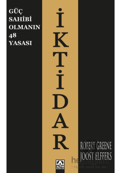 İktidar - Güç Sahibi Olmanın 48 Yasası - Robert Greene - Altın Kitaplar