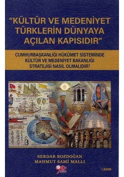 Kültür Ve Medeniyet Türklerin Dünyaya Açılan Kapısıdır / Mahmu...