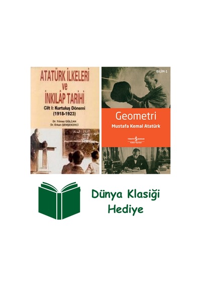Atatürk İlkeleri Ve İnkılâp Tarihi Cilt 1 + Geometri + Dünya Klasiği Hediye