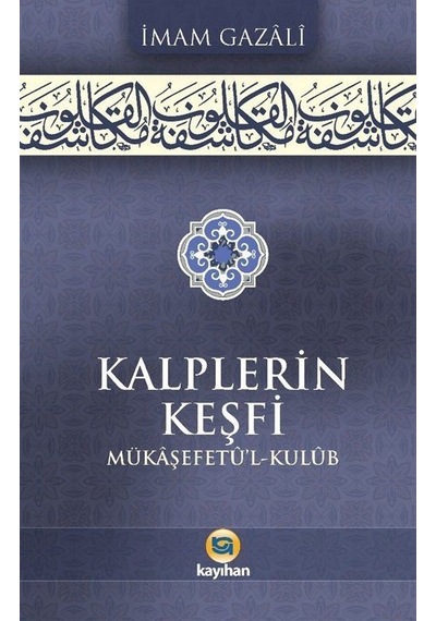 Kalplerin Keşfi / İmam Gazali