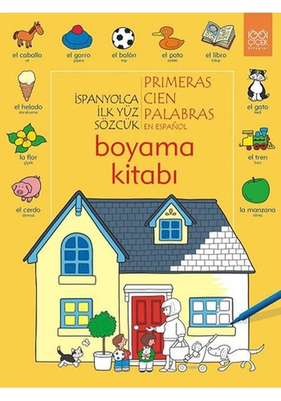 İspanyolca İlk Yüz Sözcük Boyama Kitabı- 1001 Çiçek