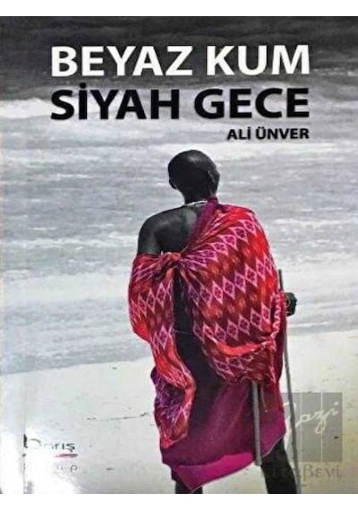 Beyaz Kum Siyah Gece Barış Kitap - Barış Kitap