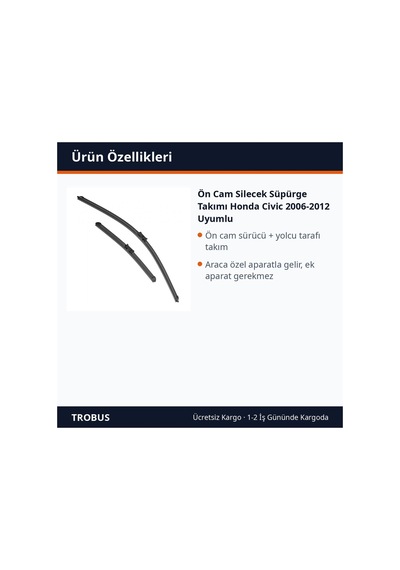 Trobus Ön Cam Silecek Süpürge Takımı Honda Civic 2006-2012 Uyumlu