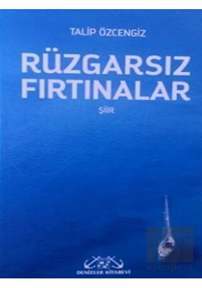 Rüzgarsız Fırtınalar - Talip Özcengiz - Denizler Kitabevi