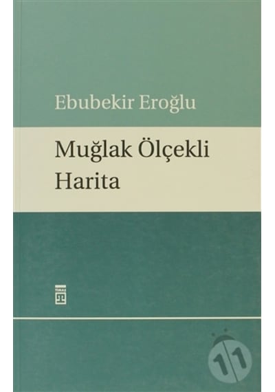 Muğlak Ölçekli Harita - Ebubekir Eroğlu - Timaş Yayınları