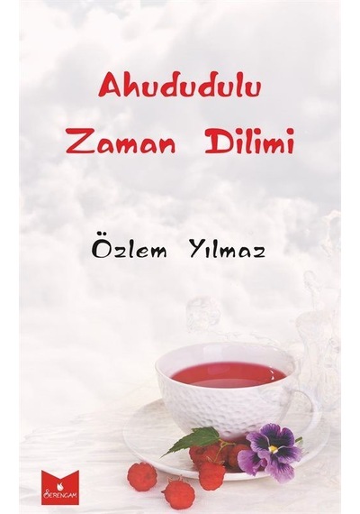 Ahududulu Zaman Dilimi - Özlem Yılmaz - Serencam Yayınevi
