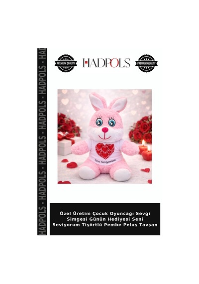 Özel Üretim Çocuk Oyuncağı Sevgi Simgesi Günün Hediyesi Seni Seviyorum Tişörtlü Pembe Peluş Tavşan 046 - Pembe