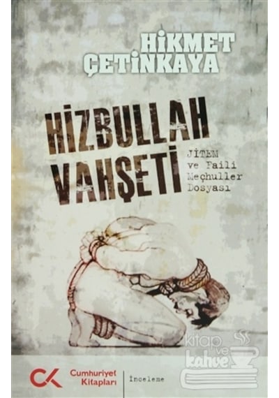 Hizbullah Vahşeti/Cumhuriyet Kitapları/Hikmet Çetinkaya