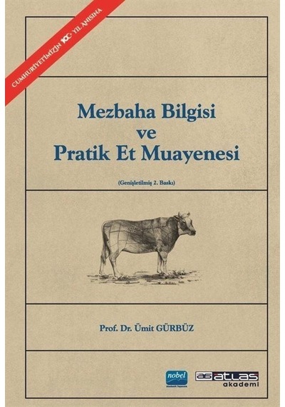 Mezbaha Bilgisi ve Pratik Et Muayenesi - Ümit Gürbüz - Atlas Akademi Yayınları