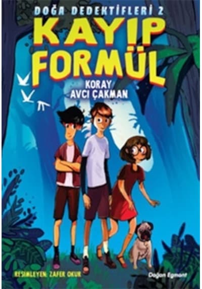Doğa Dedektifleri 2 - Kayıp Formül - Koray Avcı Çakman - Doğan ve Egmont Yayıncılık