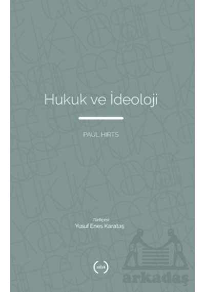 Hukuk Ve İdeoloji Islık Yayınları