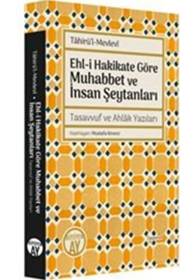 Ehl-i Hakikate Göre Muhabbet ve İnsan Şeytanları - Tahirul-Mevlevi - Büyüyenay Yayınları