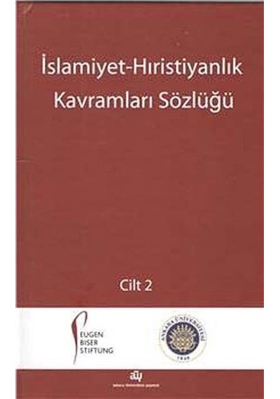 İslamiyet-Hıristiyanlık Kavramları Sözlüğü (2 Cilt) / Halis Al...