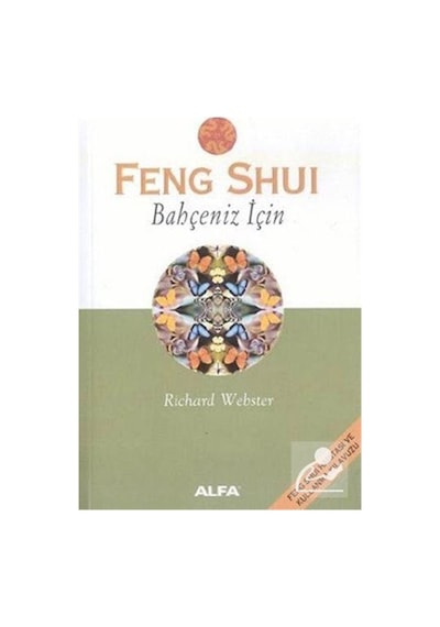 Feng Shui Bahçeniz İçin - Richard Webster - Alfa Yayıncılık