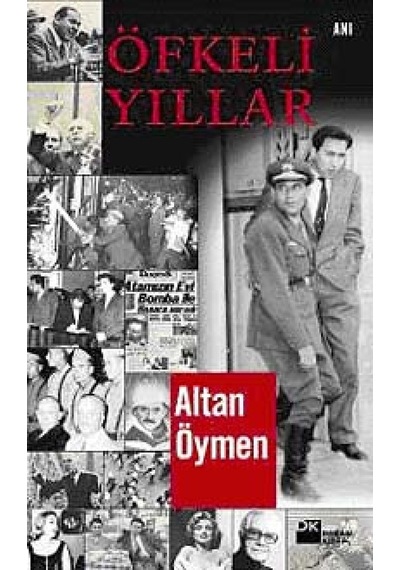 Öfkeli Yıllar Altan Öymen Doğan Kitap 9786051114019