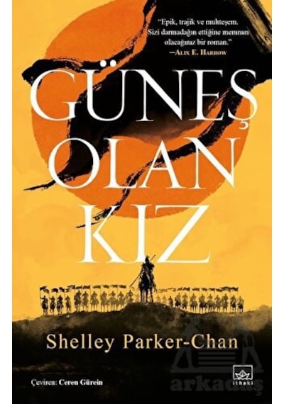 Güneş Olan Kız - Shelley Parker - Chan - İthaki Yayınları