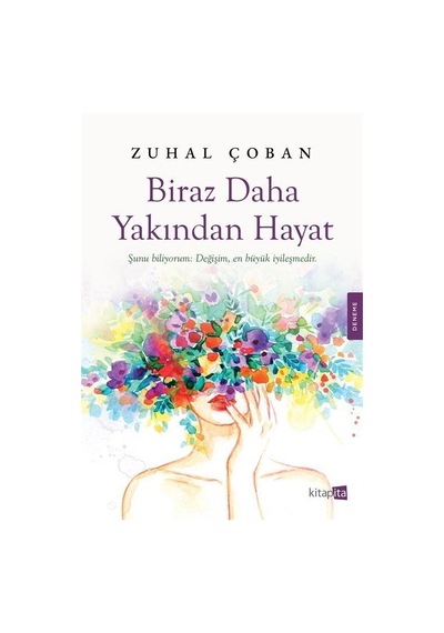Biraz Daha Yakından Hayat / Zuhal Çoban