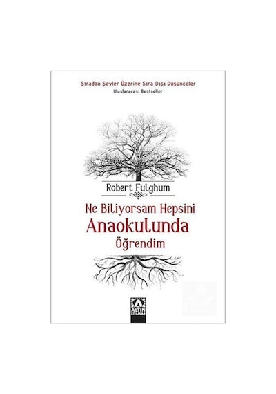 Ne Biliyorsam Hepsini Anaokulunda Öğrendim - Robert Fulghum - Altın Kitaplar