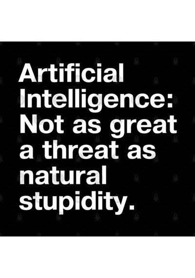 Artificial Intelligence: Not As Great A Threat As Natural Stupidity Kupa Bardak Çok Renkli