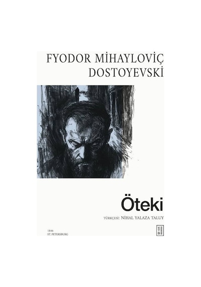 Ketebe Fyodor Mihayloviç Dostoyevski Öteki