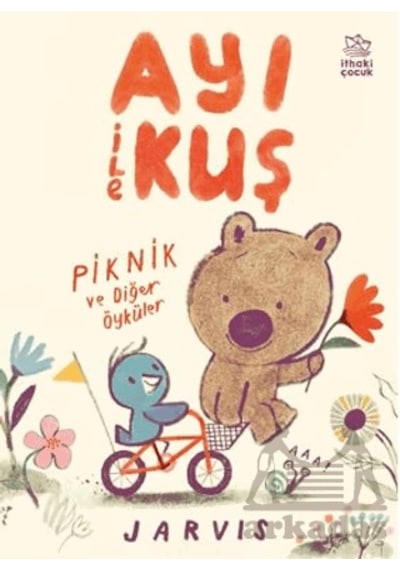 Ayı İle Kuş / Piknik Ve Diğer Öyküler