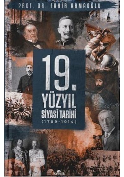 19. Yüzyıl Siyasi Tarihi, 1789-1914 (Ciltli) / Prof. Dr. Fahir... 9786057635075