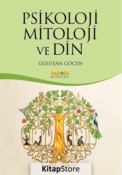 Psikoloji Mitoloji ve Din / Dr. Gülüşan Göcen