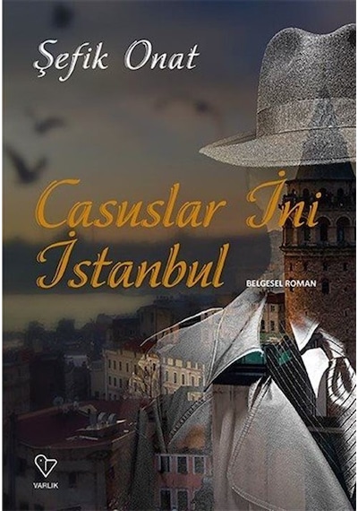 Casuslar İni İstanbul - Şefik Onat - Varlık Yayınları