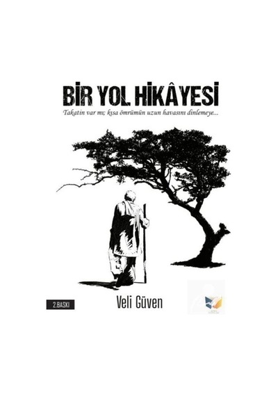 Bir Yol Hikayesi - Veli Güven - Ateş Yayınları
